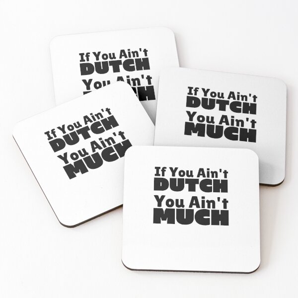 Item preview, If You Ain't Dutch You Ain't Much Dutch Pride designed and sold by MouDantArts.