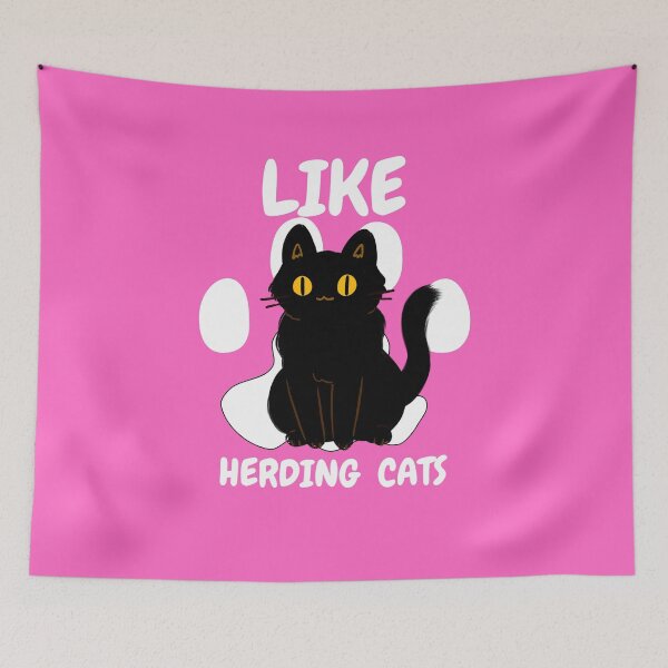 Item preview, Like herding cats designed and sold by SAM FRITA.