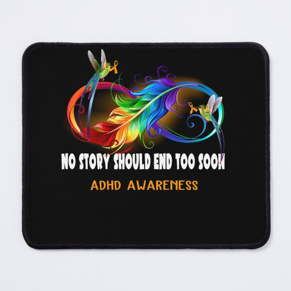 Item preview, ADHD Awareness - NO STORY SHOULD END TOO SOON designed and sold by Jennpak.