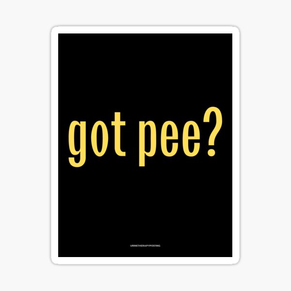 Got Pee? Sticker
