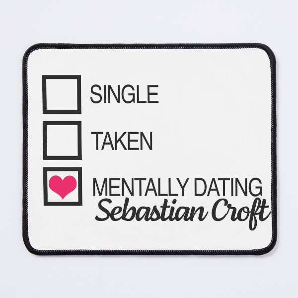 Item preview, Mentally dating Sebastian Croft Heart designed and sold by ManoTV.