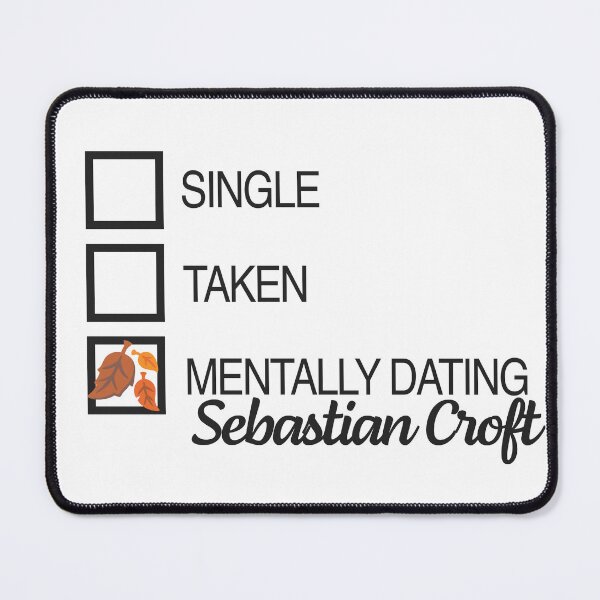 Item preview, Mentally Dating Sebastian Croft Leaves designed and sold by ManoTV.