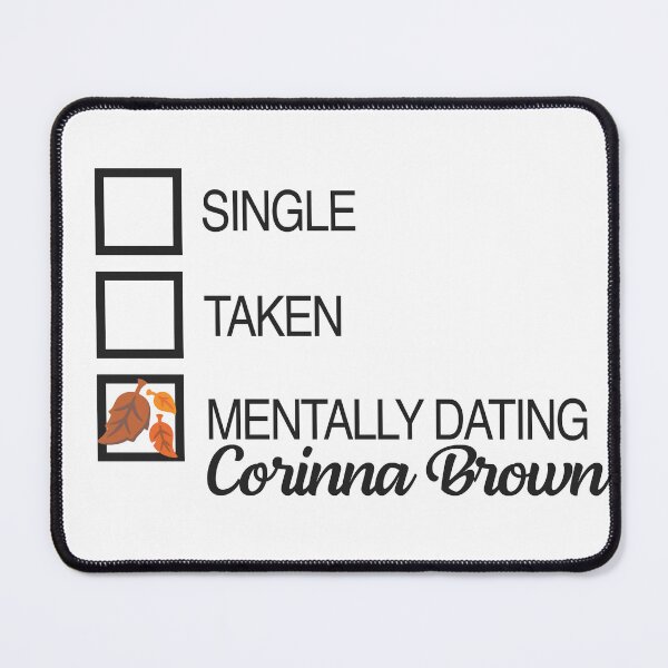 Item preview, Mentally Dating Corinna Brown Leaves designed and sold by ManoTV.