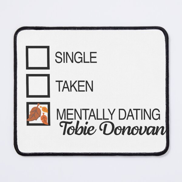 Item preview, Mentally Dating Tobie Donovan Leaves designed and sold by ManoTV.