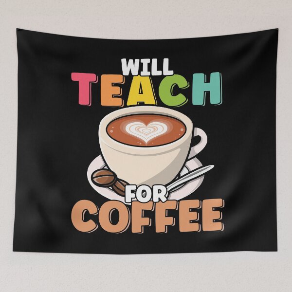 Item preview, Will Teach For Coffee Lover Funny Cute Teacher Coffee designed and sold by MintedFresh.
