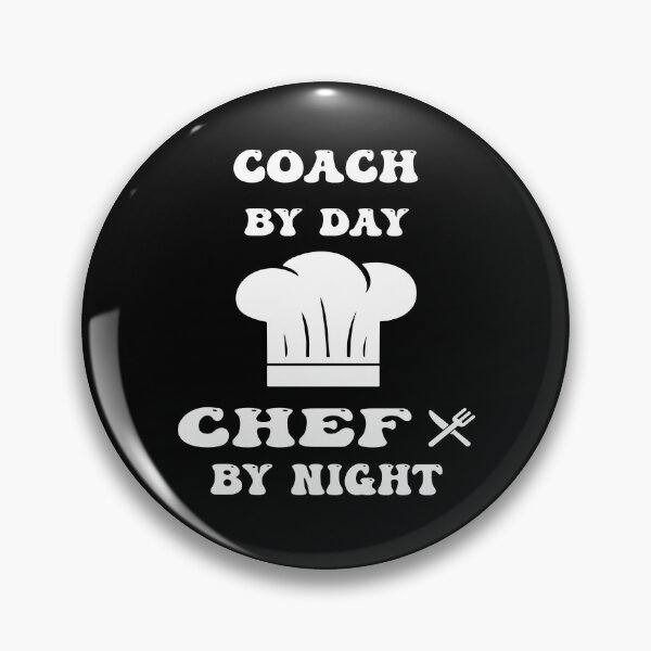 Item preview, coach by day and chef by night funny and cool saying designed and sold by Ach B.