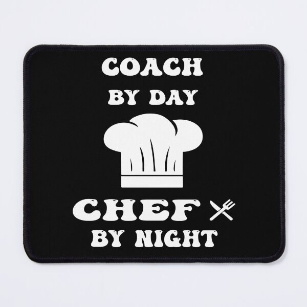 Item preview, coach by day and chef by night funny and cool saying designed and sold by Ach B.