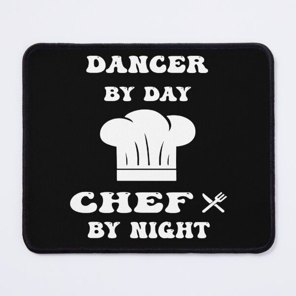 Item preview, dancer by day and chef by night funny and cool saying designed and sold by Ach B.