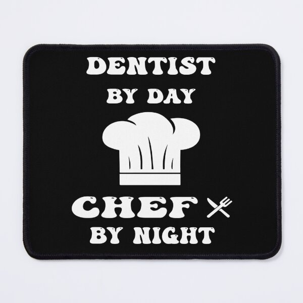 Item preview, dentist by day and chef by night funny and cool saying designed and sold by Ach B.