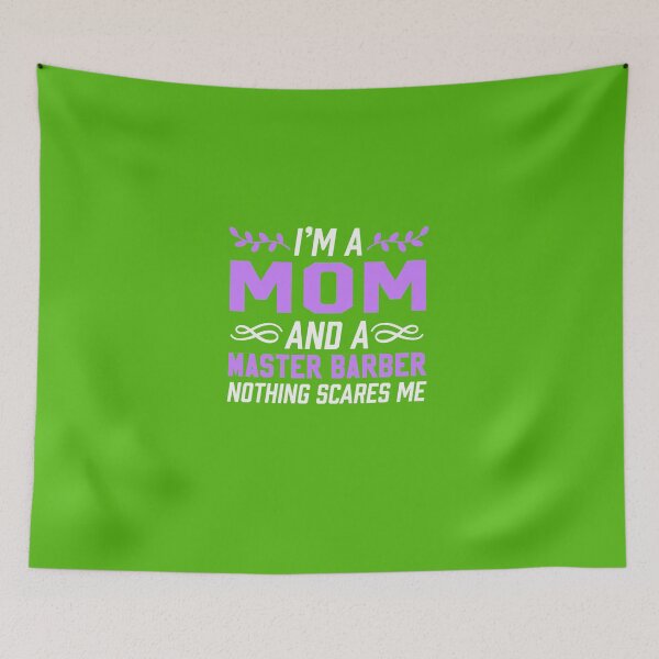 Item preview, I'm A Mom & Master Barber Nothing Scares Me designed and sold by AlwaysAwesome.