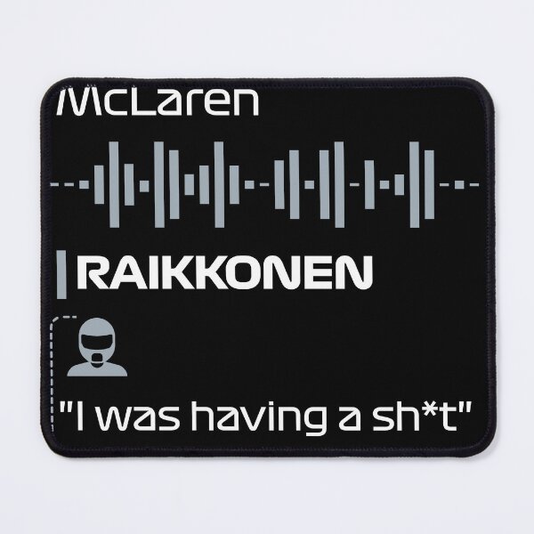 Item preview, I was having a sh*t - Kimi Raikkonen Quote - F1 Team Radio designed and sold by StickItOnPole.