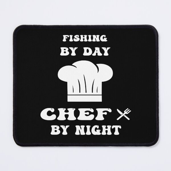 Item preview, fishing by day and chef by night funny and cool saying designed and sold by Ach B.