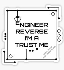 Trust Me, I am a Reverse Engineer- HaxByte Sticker
