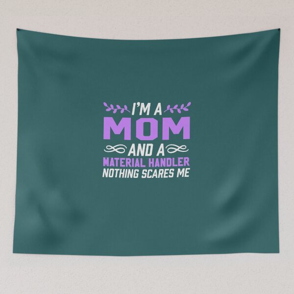 Item preview, I'm A Mom & Material Handler Nothing Scares Me designed and sold by AlwaysAwesome.