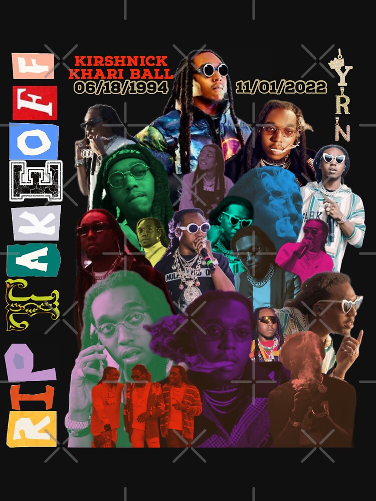 &ldquo;R.I.P. Takeoff (Kirshnick Khari Ball) Migos Fan Collage " T-shirt for