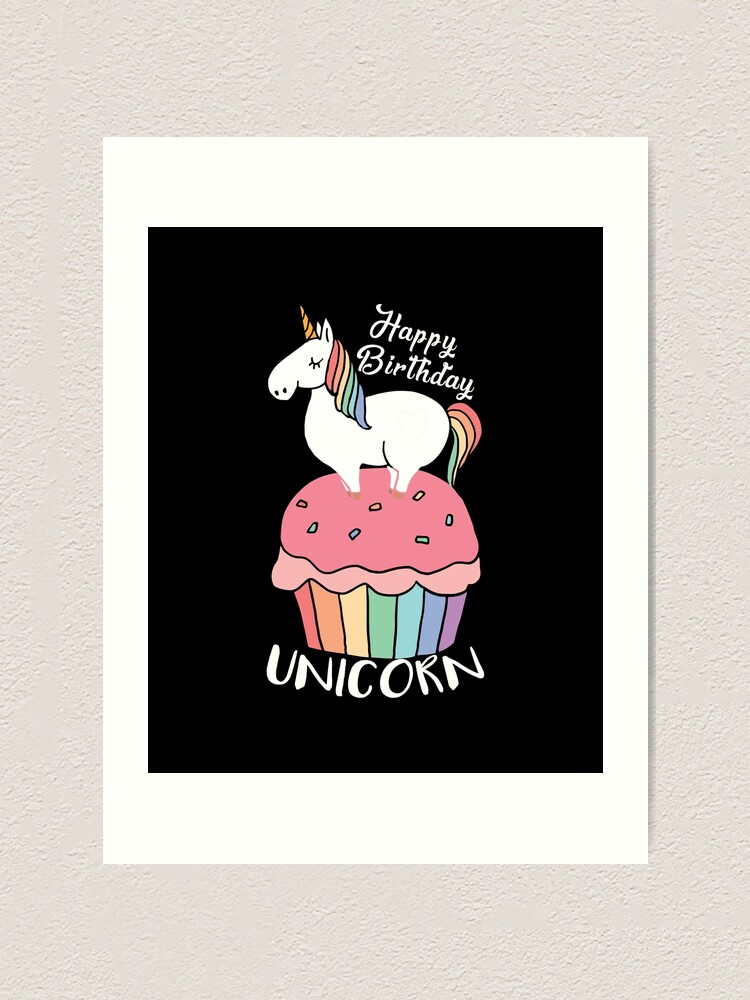 Happy Birthday Unicorn Art Print By Smartstyle Redbubble