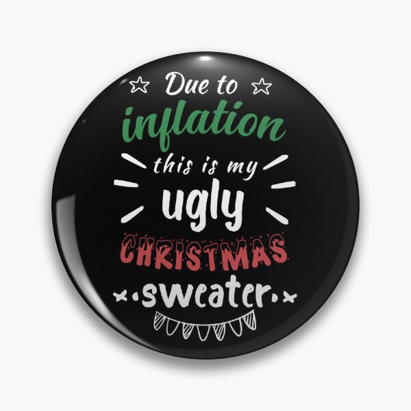 Artikelvorschau, Aufgrund der Inflation ist dies mein hässlicher Weihnachtspullover - entworfen und verkauft von JustBeCool ⭐⭐⭐⭐⭐.