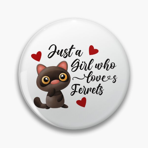 Item preview, Just a girl who loves Ferrets designed and sold by BlackCatArtBB.