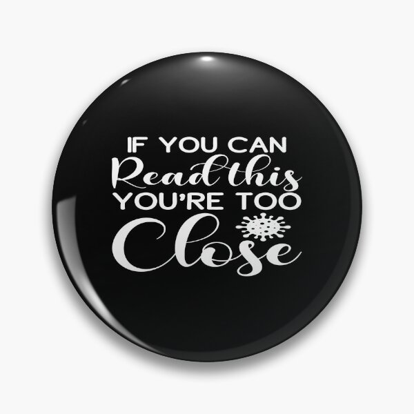 Item preview, If you can read this you're too close designed and sold by phassystore.