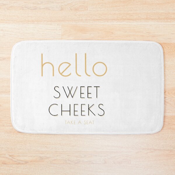 Item preview, Hello Sweet Cheeks Take A Seat! designed and sold by Miri-amI.