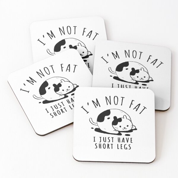 Item preview, I ' m not fat i just have short legs designed and sold by M &.