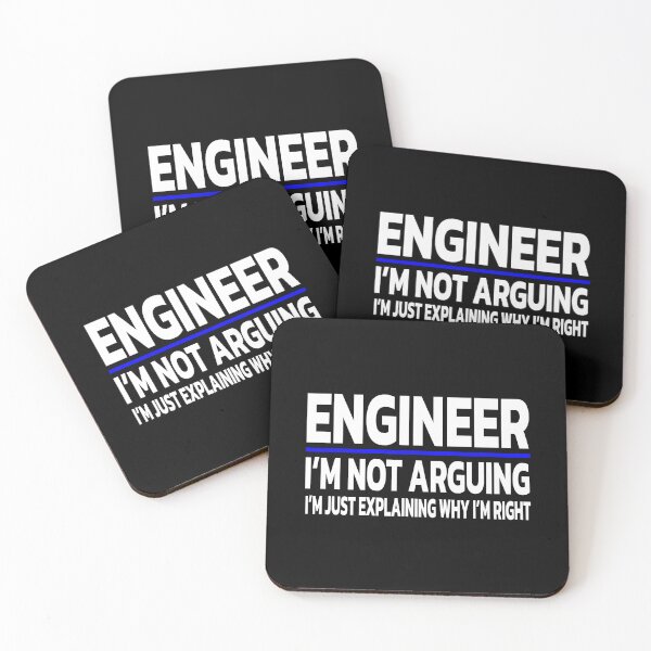 Item preview, Engineer I'm Not Arguing designed and sold by Quote a Passage.
