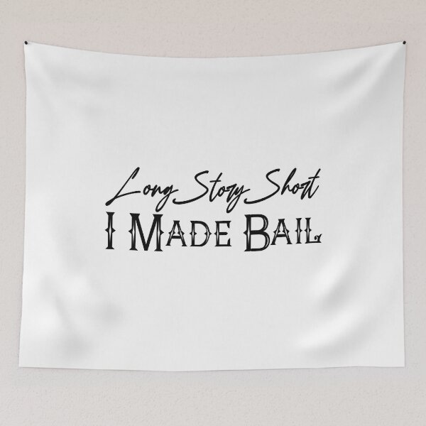 Item preview, Long Story Short I Made Bail designed and sold by M.Z BetterLife™.
