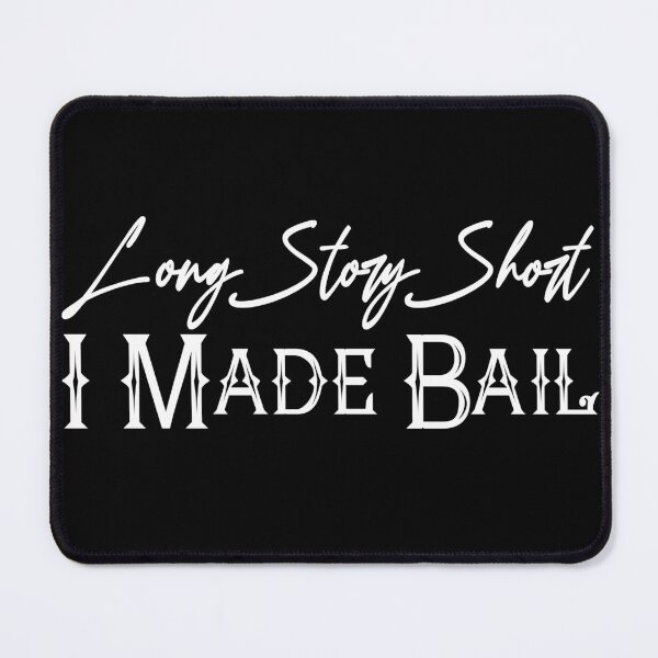Item preview, Long Story Short I Made Bail - Women Long Story Short - I Made Bail - Long Story Short I Made Bail designed and sold by M.Z BetterLife™.