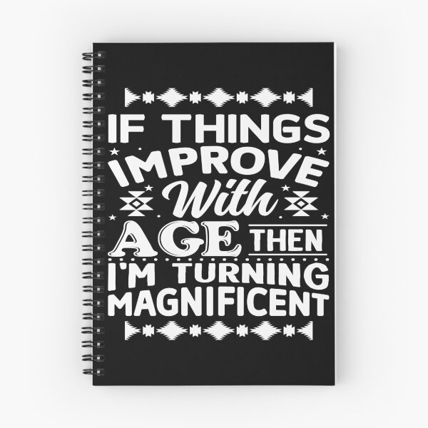 Item preview, If Things Improve With Age Them I'm Turning Magnificent - Aging Humor designed and sold by handsoftime2020.