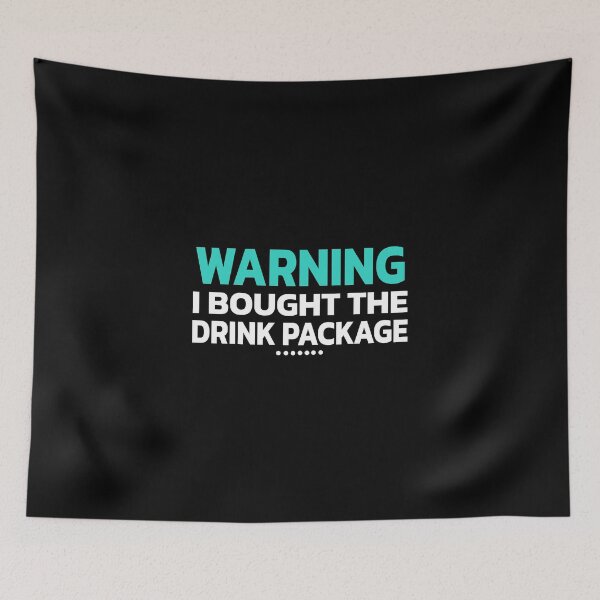 Item preview, Funny Warning I bought The Drink Package designed and sold by Quote a Passage.