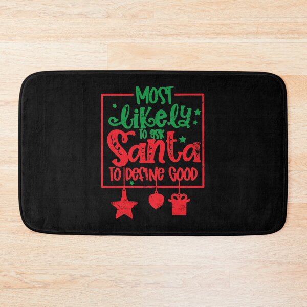 Item preview, Most Likely to Ask Santa to Define Good Funny Xmas designed and sold by Mixture-DESIGN.
