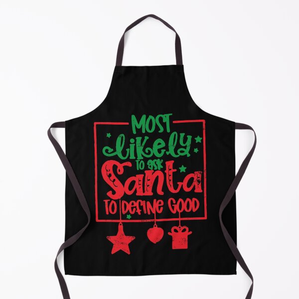 Item preview, Most Likely to Ask Santa to Define Good Funny Xmas designed and sold by Mixture-DESIGN.