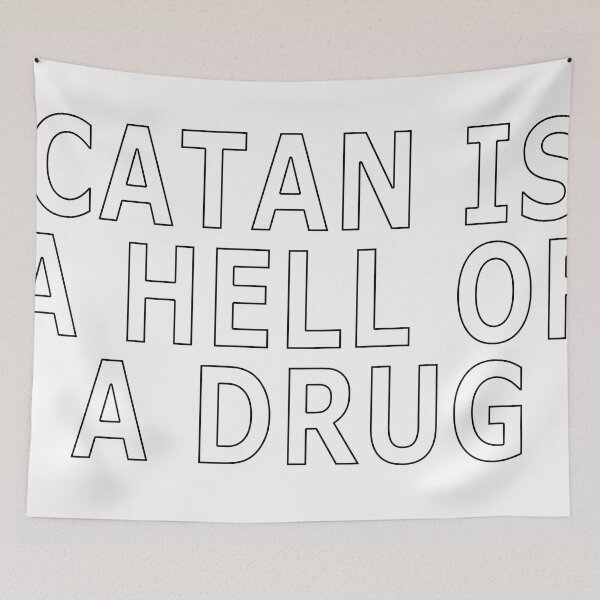 Item preview, CATAN IS A HELL OF A DRUG designed and sold by loveling.