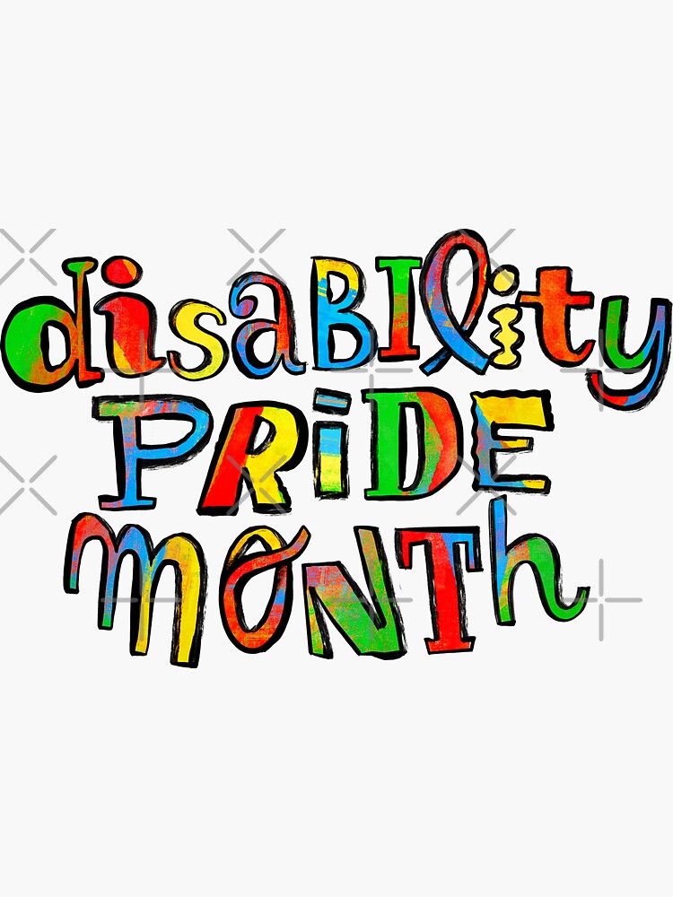 "Disability pride month" Sticker for Sale by Rixxi Redbubble