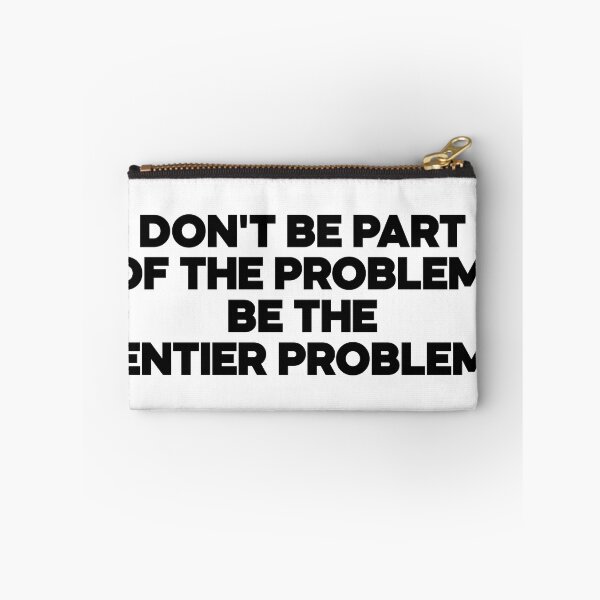 Item preview, dont be part of the problem be the entier problem designed and sold by LordArt.