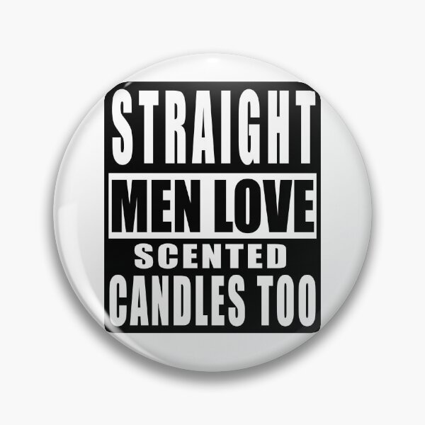 Item preview, Straight Men Love Scented Candles Too designed and sold by TaraGbear.