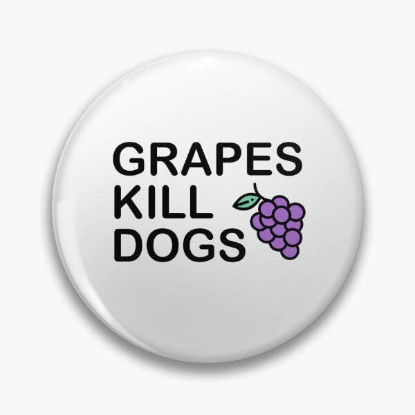 Item preview, Grapes Kill Dogs designed and sold by DottieAndSpot.