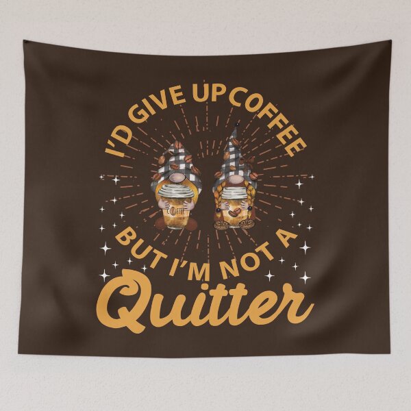 Item preview, I'D GIVE UP COFFEE BUT I'M NO QUITTER, A Family of Gnomes Coffee Drinkers designed and sold by GypsyMagic.