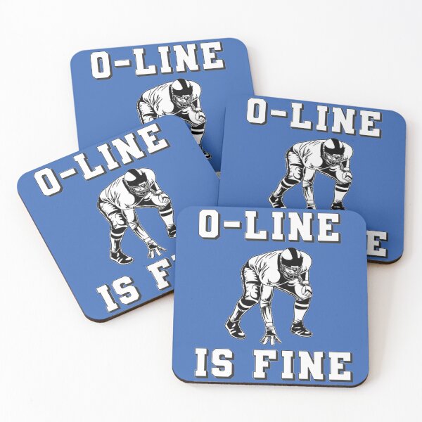 Item preview, O Line Is Fine - offensive lineman  designed and sold by CoolShirtDepot.