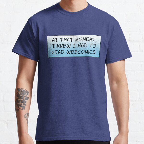 At That Moment...Webcomics Classic T-Shirt