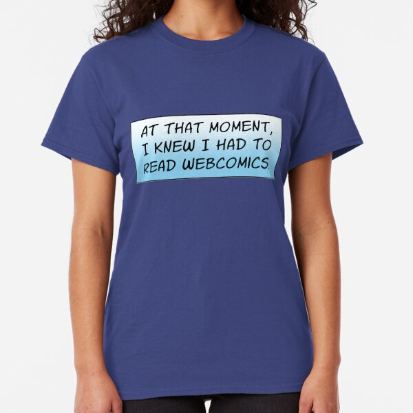 At That Moment...Webcomics Classic T-Shirt
