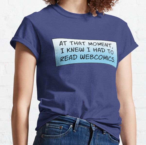 At That Moment...Webcomics Classic T-Shirt