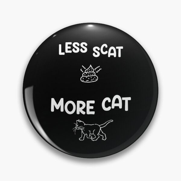 Item preview, Less Scat, More Cat designed and sold by DMcK Designs.