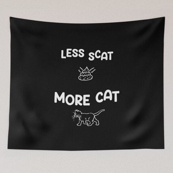 Item preview, Less Scat, More Cat designed and sold by DMcK Designs.