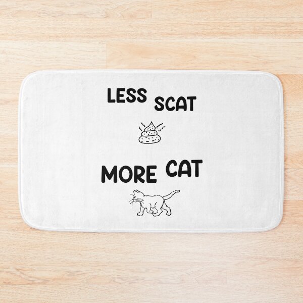 Item preview, Less Scat, More Cat designed and sold by DMcK Designs.