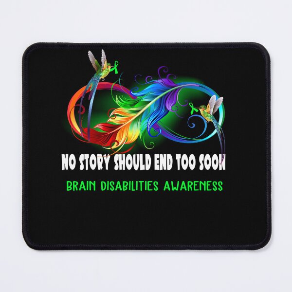 Item preview, Brain Disabilities Awareness - NO STORY SHOULD END TOO SOON designed and sold by Jennpak.