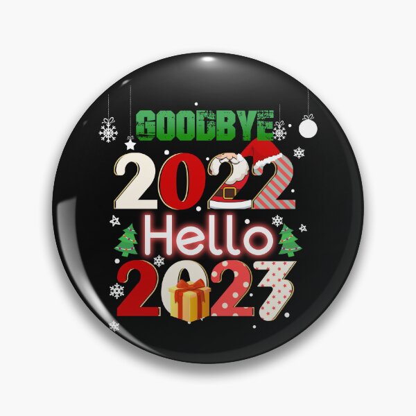 Item preview, Goodbye 2022 Hello 2023 designed and sold by Luckydesign1975.