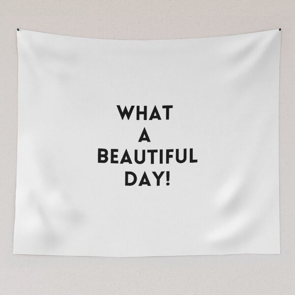 Item preview, What a beautiful day! - Minimalist Designs! designed and sold by ActRightToday.