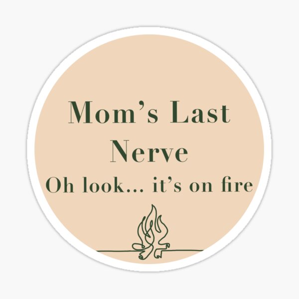 Moms Last Nerve Candle