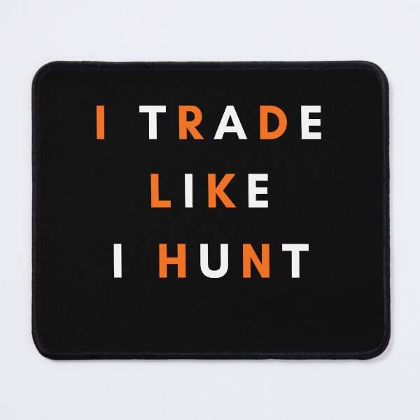 Item preview, I Trade Like I Hunt | Trader T-shirt | Trading T-shirt designed and sold by trentbite.